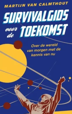 Survivalgids voor de toekomst eBook