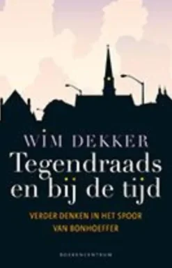 Tegendraads en bij de tijd eBook