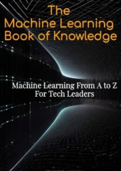 The Machine Learning Book of Knowledge eBook