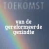 Toekomst van de gereformeerde gezindte eBook