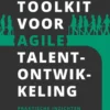 Toolkit voor Agile talentontwikkeling eBook