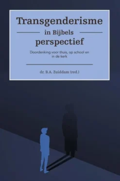 Transgenderisme in Bijbels perspectief eBook
