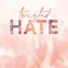 Twisted hate eBook