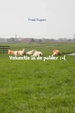 Vakantie in de polder :-( eBook