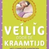 Veilig door de kraamtijd en de eerste maanden na de bevalling eBook