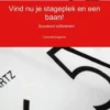 Vind nu je stageplek en een baan! eBook