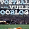 Voetbal in een vuile oorlog eBook