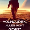 Volhouden, alles komt goed eBook