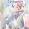 Vrouwen uit de Bijbel eBook