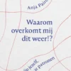 Waarom overkomt dit mij weer? eBook