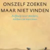 Waarom we onszelf zoeken maar niet vinden eBook