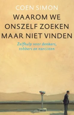 Waarom we onszelf zoeken maar niet vinden eBook