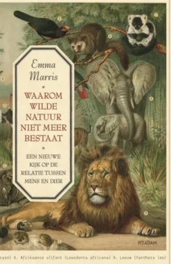 Waarom wilde natuur niet meer bestaat eBook