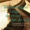 Wandelingen langs de rivier van de tijd eBook