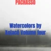 Watercolors by Xojacó Volume four eBook