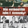 Wie vermoordde John F. Kennedy? eBook