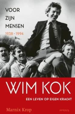 Wim Kok, een leven op eigen kracht eBook