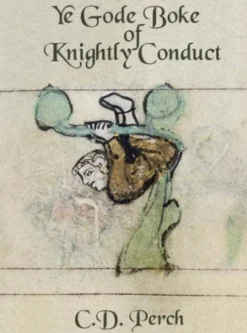 Ye gode boke of knightly conduct eBook