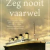 Zeg nooit vaarwel eBook