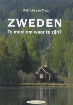 Zweden. Te mooi om waar te zijn? eBook